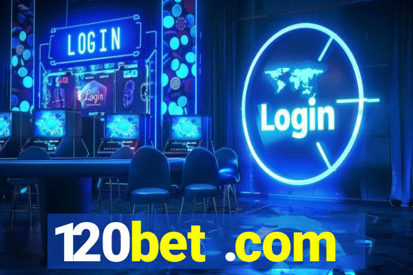 120bet .com